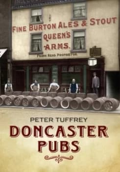 Doncaster Pubs by Peter Tuffrey Paperback