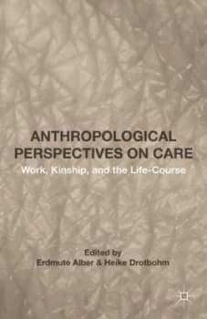 Anthropological Perspectives on Care by Erdmute Alber Hardback
