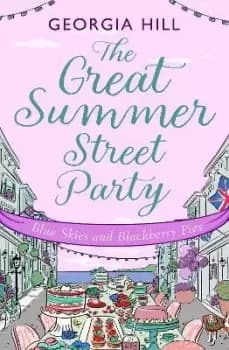 The Great Summer Street Party Part 3: Blue Skies and by Georgia Hill