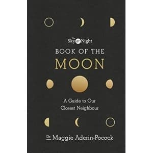 The Sky at Night: Book of the Moon - A Guide to Our Closest Neighbour Hardback 2018