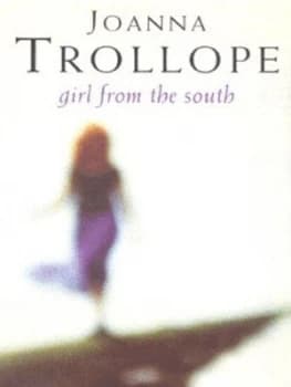 Girl from the South by Joanna Trollope Hardback