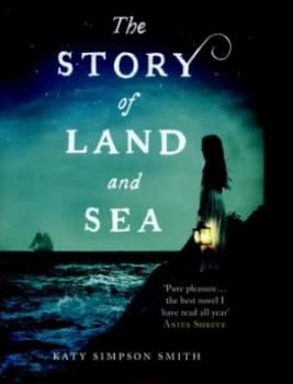 The Story of Land and Sea by Katy Simpson Smith Hardback