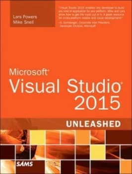 Microsoft Visual Studio 2015 Unleashed by Lars Powers Paperback