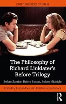 Before Sunrise, Before Sunset, Before Midnight : A Philosophical Exploration