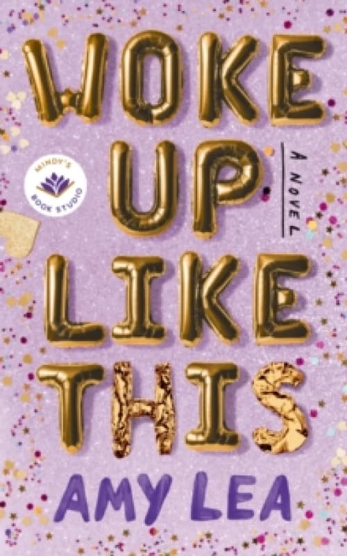 Woke Up Like This : A Novel Hardback
