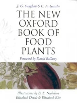 The New Oxford Book of Food Plants by J. G Vaughan and Catherine Geissler Book