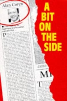 A Bit on the Side by Alan Coren Hardback