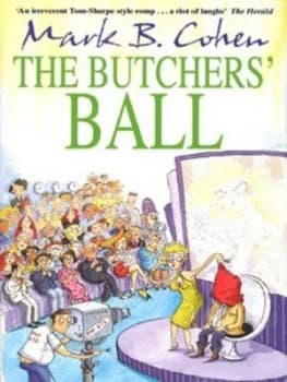 The Butchers Ball by Mark B Cohen Hardback