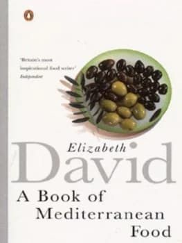 A Book of Mediterranean Food by Elizabeth David Book