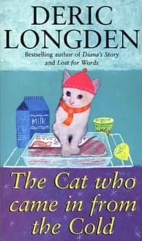 The Cat Who Came in from the Cold by Deric Longden Paperback