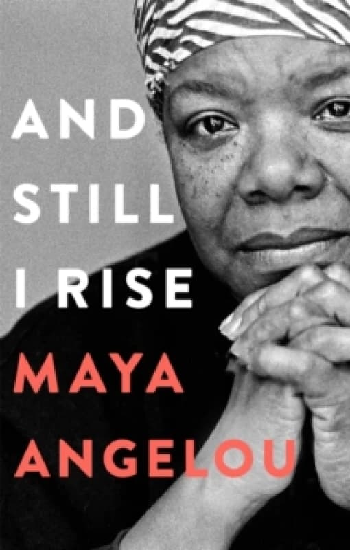 And Still I Rise. Hardback. By Maya Angelou Books