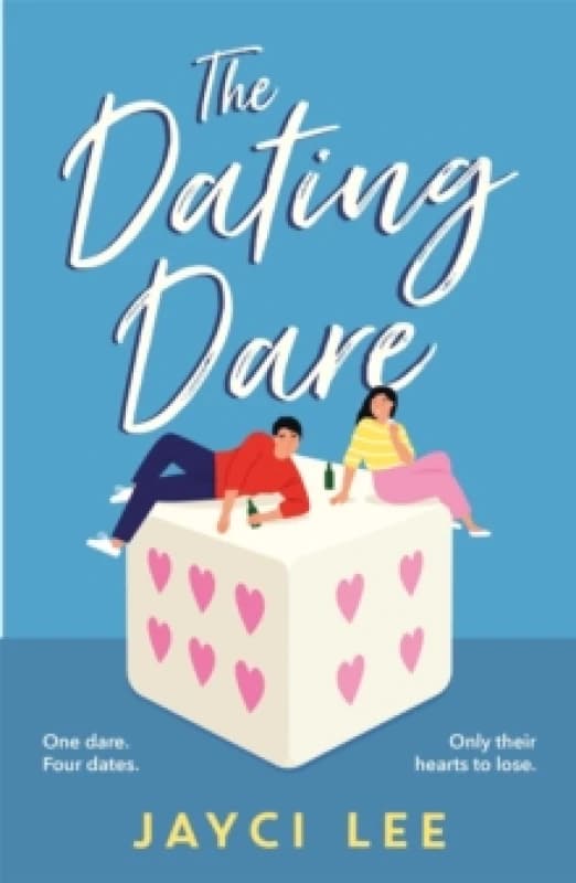 The Dating Dare : A new witty and decadent rom-com from the author of A Sweet Mess' Paperback / softback