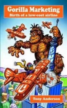 Gorilla Marketing by Tony Anderson Paperback
