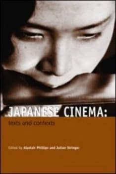 Japanese Cinema by Alastair Phillips Book