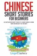 chinese short stories for beginners 20 captivating short stories to learn c