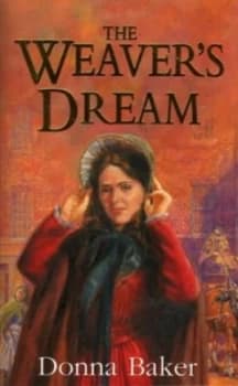 The Weavers Dream. by Donna Baker Paperback