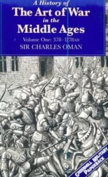 A History of the Art of War in the Middle Ages. Vol. 1 378-1278ad by Charles Oman Paperback