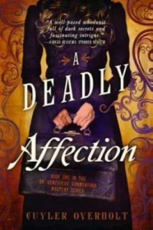 A deadly affection by Cuyler Overholt