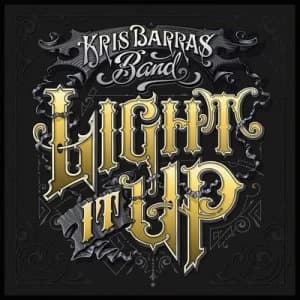 Light It Up by Kris Barras Band CD Album