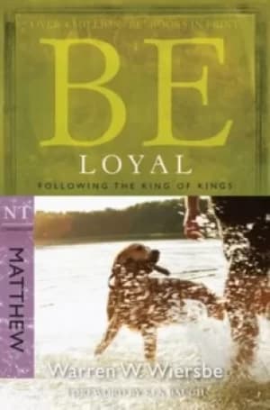 Be loyal by Warren W. Wiersbe