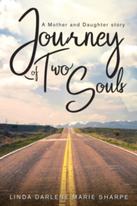 Journey of Two Souls : A Mother and Daughter Story Paperback / softback