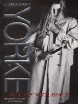 Act of Violence by Margaret Yorke Paperback