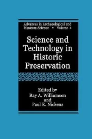 Science and technology in historic preservation by Ray A. Williamson