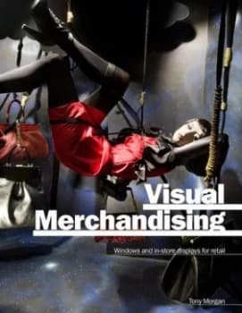 Visual Merchandising by Tony Morgan Paperback