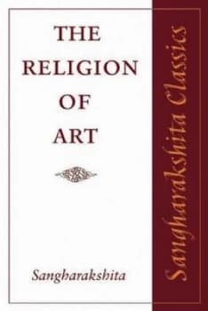 The Religion of Art by Sangharakshita Paperback
