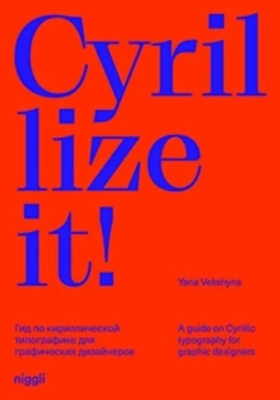 Cyrillize it! : A guide on Cyrillic typography for graphic designers Hardback