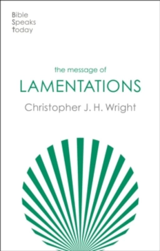 The Message of Lamentations : Honest To God Paperback / softback
