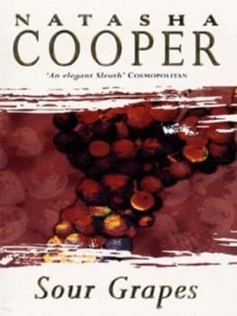Sour Grapes by Natasha Cooper Book