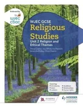 WJEC GCSE religious studies Unit 2 Religion and ethical themes by Steve Clarke