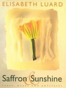 Saffron and Sunshine by Elisabeth Luard Hardback