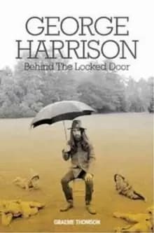 George Harrison : Behind the Locked Door