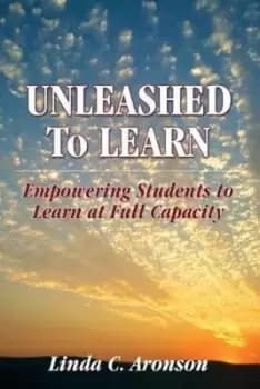 Unleashed to Learn by Linda Aronson