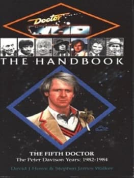 Doctor Who Fifth Doctor by David J Howe and Stephen James Walker Paperback
