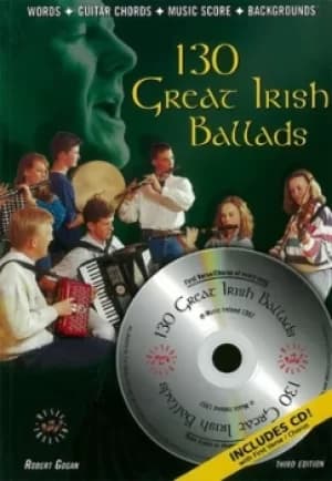 130 Great Irish Ballads by Robert Gogan