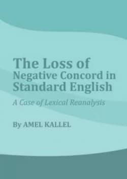 The Loss of Negative Concord in Standard English by Amel Kallel Hardback