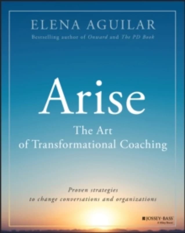 Arise : The Art of Transformational Coaching Paperback / softback