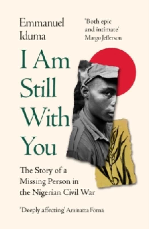 I Am Still With You. Paperback. By Emmanuel Iduma Books