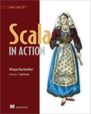 Scala in action by Nilanjan Raychaudhuri