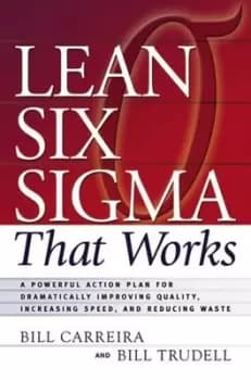 Lean Six Sigma that works - Bill Carreira - Paperback - Used