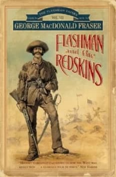 Flashman and the Redskins by George Macdonald Fraser Book