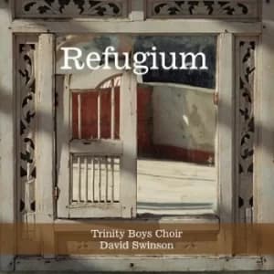 Refugium by Trinity Boys Choir CD Album