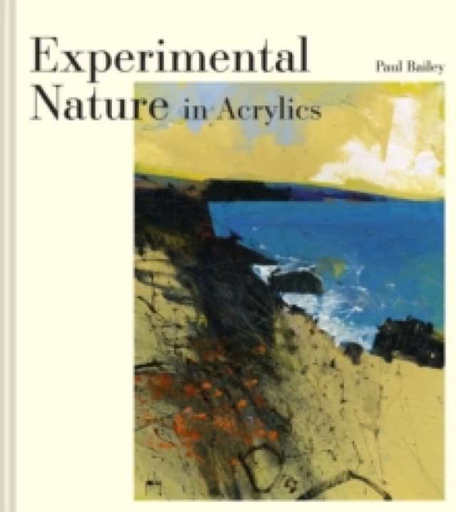 Experimental Nature in Acrylics : Our Landscapes Hardback