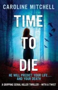 Time to Die by Caroline Mitchell Paperback