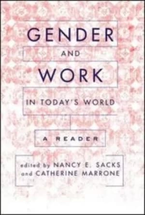 Gender and work in todays world by Nancy E Sacks
