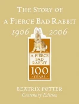 The Story of a Fierce Bad Rabbit by Beatrix Potter Hardback