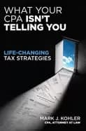 what your cpa isnt telling you life changing tax strategies